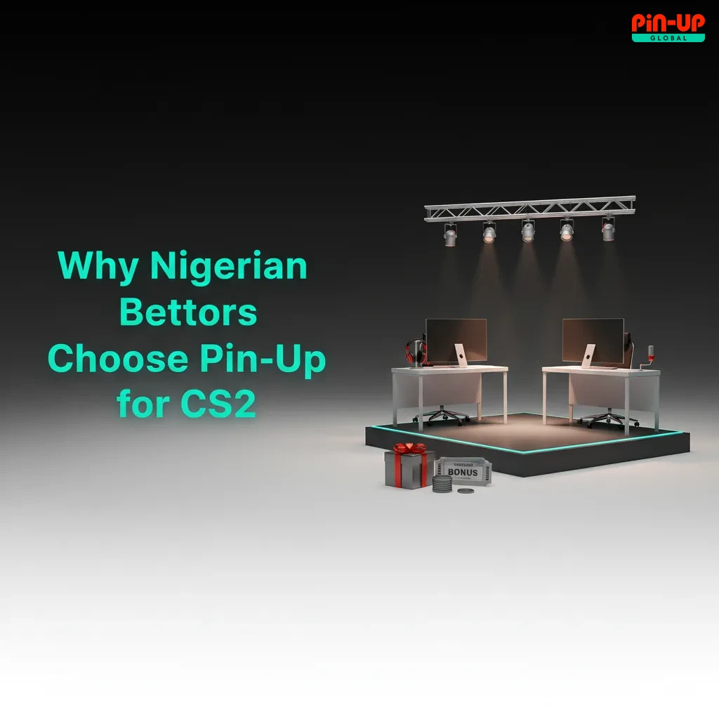 Pin-Up CS2 betting for Nigerians: Naira payments, fast payouts, local methods, bonuses, 24/7 support, Android app.